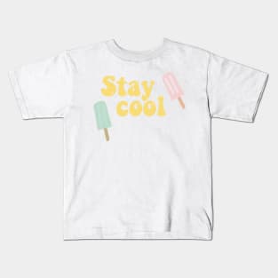 Popsicle Stay cool summer Kids T-Shirt